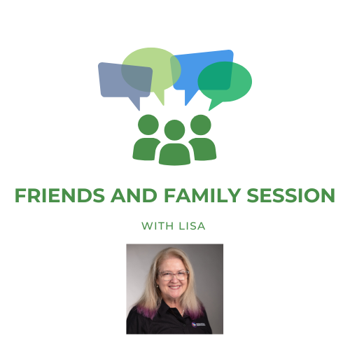 Friends and Family Webinar with Lisa